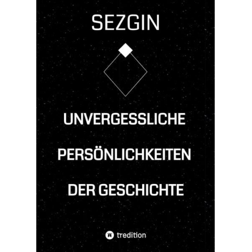 Sezgin Ismailov - Unvergessliche Persönlichkeiten der Geschichte
