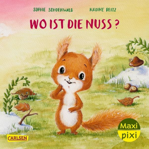 Sophie Schoenwald - Maxi Pixi 483: Wo ist die Nuss?