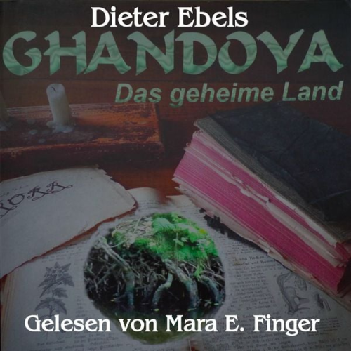 Dieter Ebels - Ghandoya - Das geheime Land
