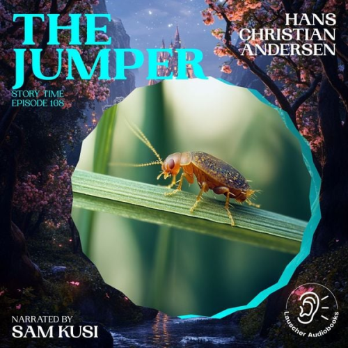 Hans Christian Andersen - The Jumper (Story Time, Episode 108)