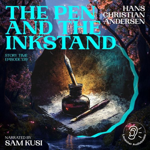 Hans Christian Andersen - The Pen and the Inkstand (Story Time, Episode 139)