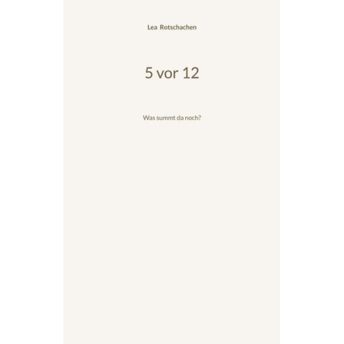 Lea Rotschachen - 5 vor 12