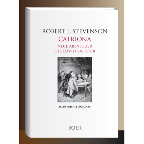 Robert Louis Stevenson - Catriona - Neue Abenteuer des David Balfour