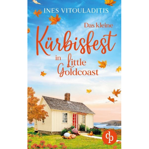 Ines Vitouladitis - Das kleine Kürbisfest in Little Goldcoast | Ein Kleinstadt Liebesroman zum Wohlfühlen