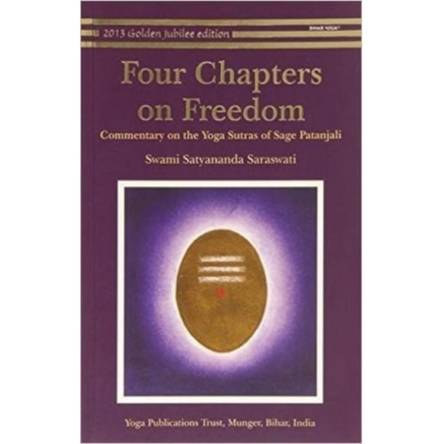 Swami Satyananda Saraswati - Four Chapters on Freedom