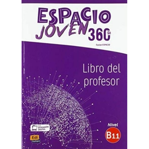 Equipo Espacio - Espacio Joven 360 : Nivel B1.1 : Tutor manual with coded access to ELEteca