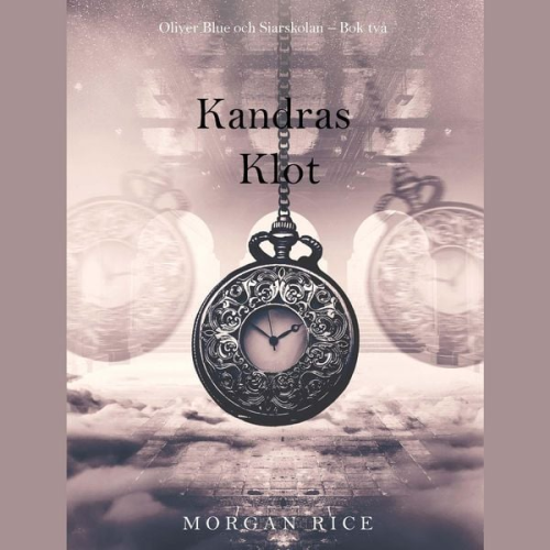 Morgan Rice - Kandras klot (Oliver Blue och Siarskolan – Bok två)