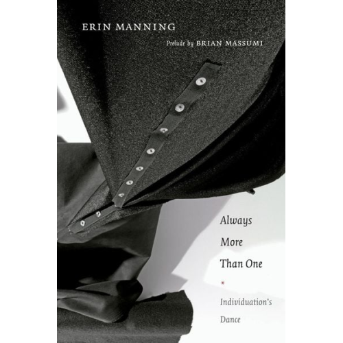 Erin Manning - Always More Than One