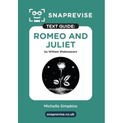 SnapRevise Romeo and Juliet Text Guide for English Literature