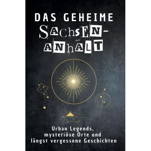 Anton Hoffmann - Das geheime Sachsen-Anhalt
