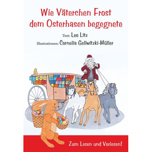 Leo Litz - Wie Väterchen Frost dem Osterhasen begegnete