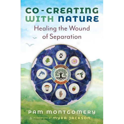 Pam Montgomery - Co-Creating with Nature