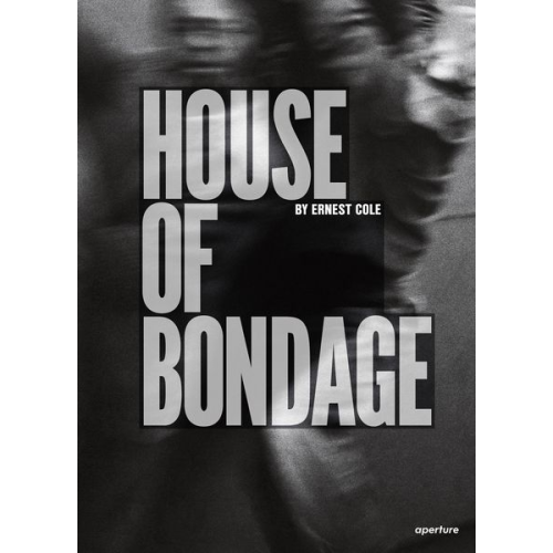Ernest Cole: House of Bondage