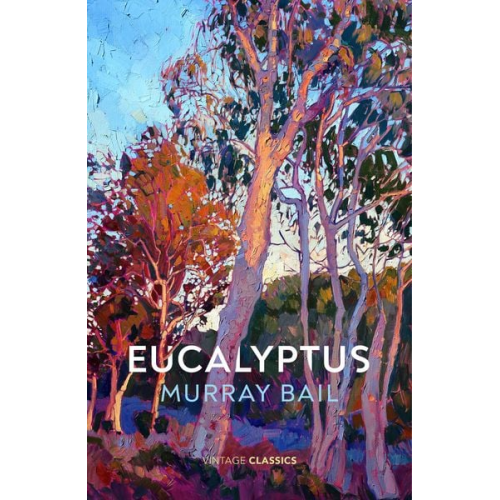 Murray Bail - Eucalyptus