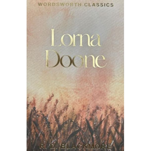 R. D. Blackmore - Blackmore, R: Lorna Doone