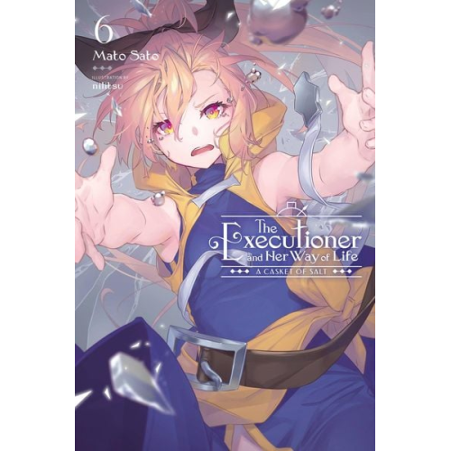 Mato Sato McKeon nilitsu - The Executioner and Her Way of Life, Vol. 6