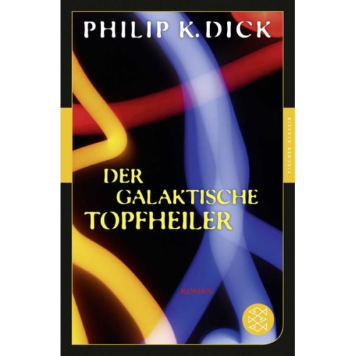 Philip K. Dick - Der galaktische Topfheiler
