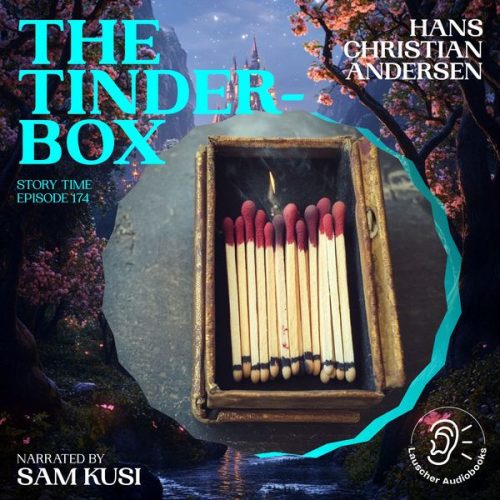Hans Christian Andersen - The Tinder-Box (Story Time, Episode 174)