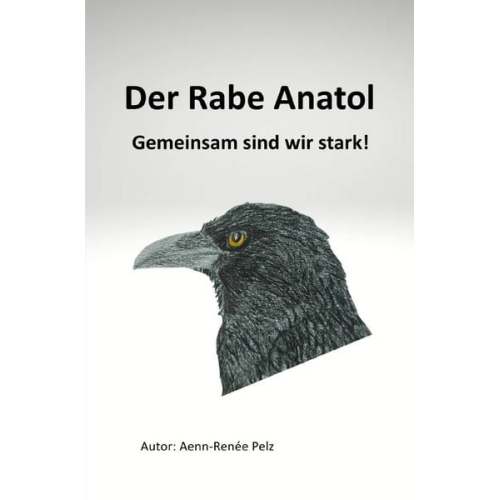 Aenn-Renée Pelz - Der Rabe Anatol