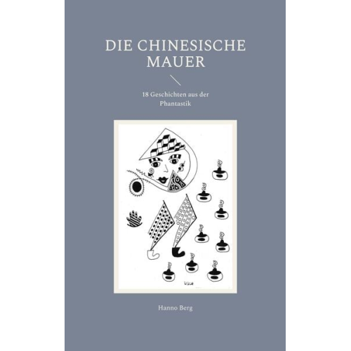 Hanno Berg - Die chinesische Mauer