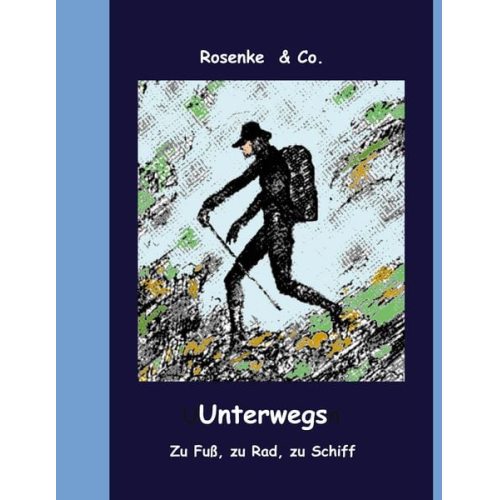 Eberhard Rosenke - Unterwegs