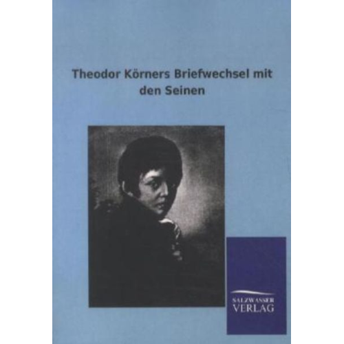 Viktor Goldschmidt - Theodor Körners Briefwechsel mit den Seinen