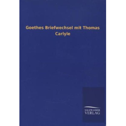 Goethes Briefwechsel mit Thomas Carlyle