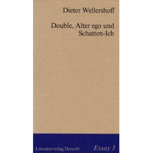 Dieter Wellershoff - Double, Alter ego und Schatten-Ich