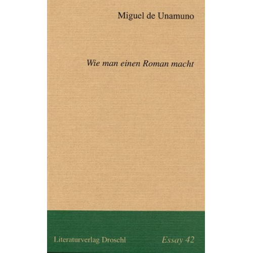 Miguel de Unamuno - Wie man einen Roman macht