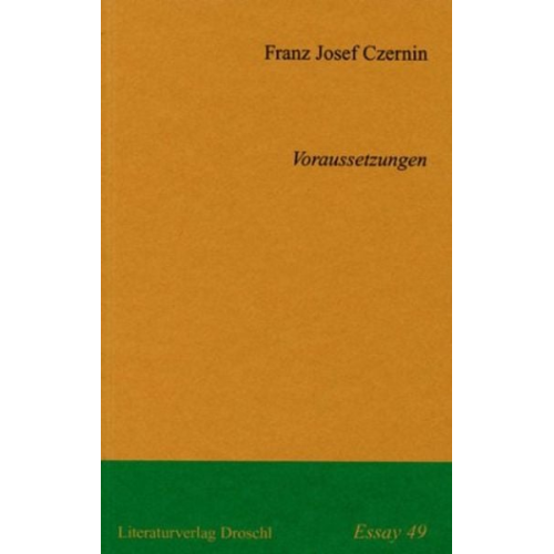 Franz J. Czernin - Voraussetzungen