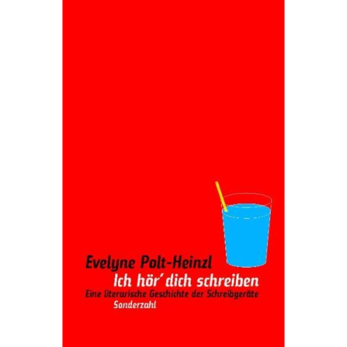 Evelyne Polt-Heinzl - Ich hör' dich schreiben
