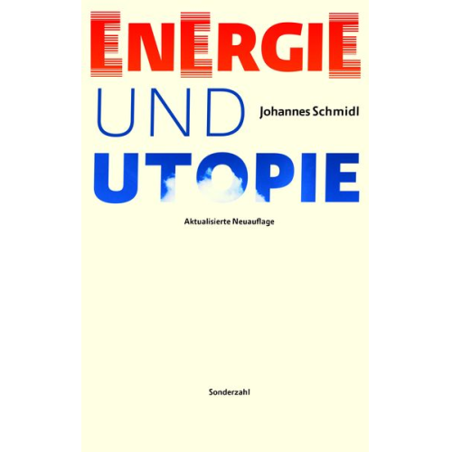 Johannes Schmidl - Energie und Utopie