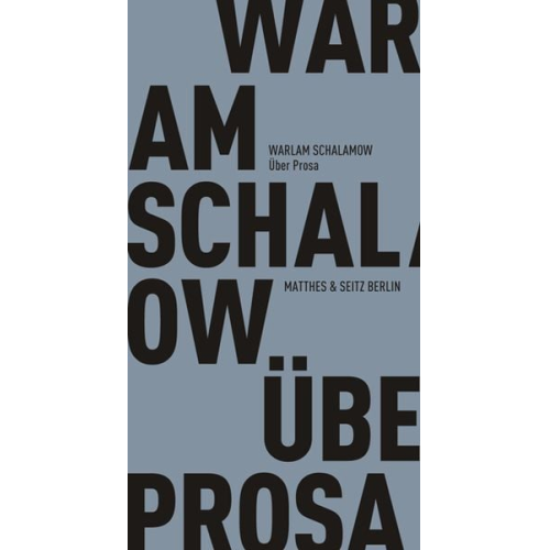 Warlam Schalamow - Über Prosa