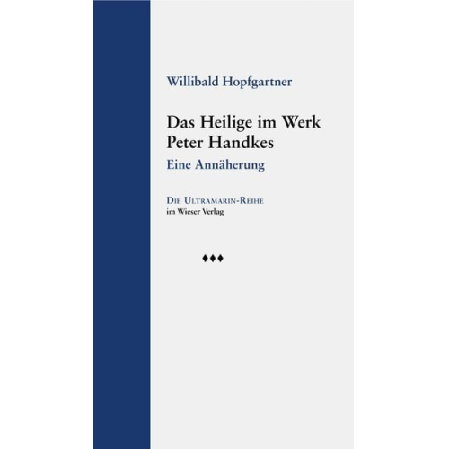 Willibald Hopfgartner - Das Heilige im Werk Peter Handkes