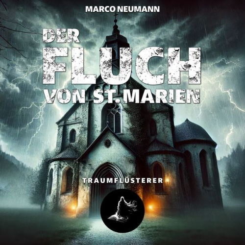 Marco Neumann - Traumflüsterer - Der Fluch von St. Marien