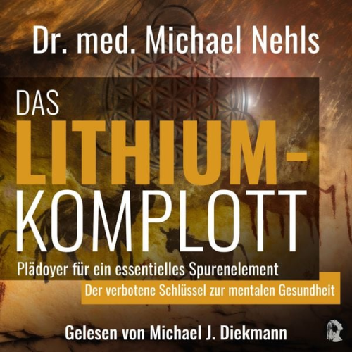 med. Michael Nehls - Das Lithium-Komplott