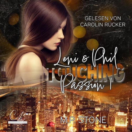 M. P. Stone - Leni & Phil: Touching Passion Teil 1