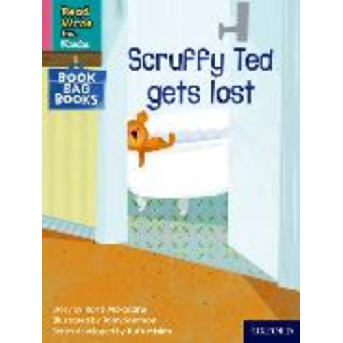Karra McFarlane - Read Write Inc. Phonics: Scruffy Ted gets lost (Pink Set 3 Book Bag Book 1)