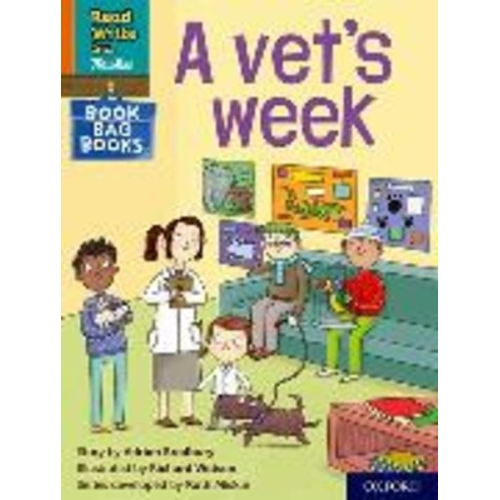 Adrian Bradbury - Read Write Inc. Phonics: A vet's week (Orange Set 4 Book Bag Book 2)