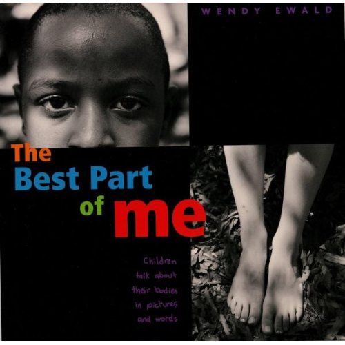 Wendy Ewald - The Best Part of Me