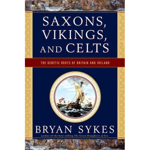 Bryan Sykes - Saxons, Vikings, and Celts