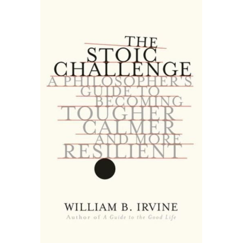 William B. Irvine - The Stoic Challenge