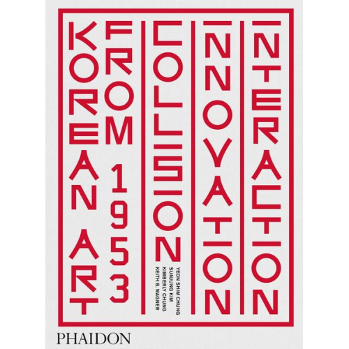 Korean Art from 1953: Collision, Innovation, Interaction