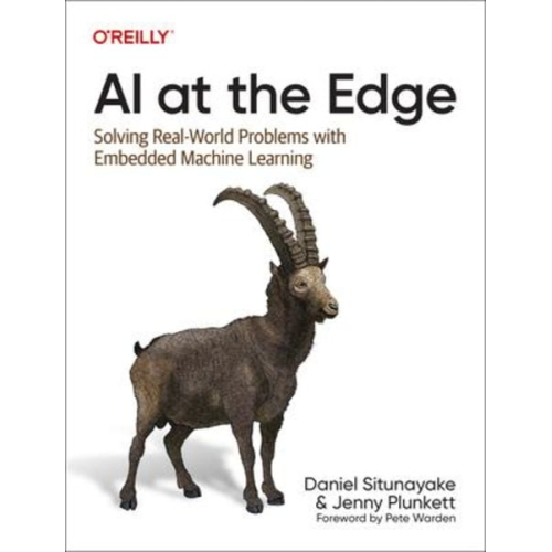 Daniel Situnayake Jenny Plunkett - AI at the Edge
