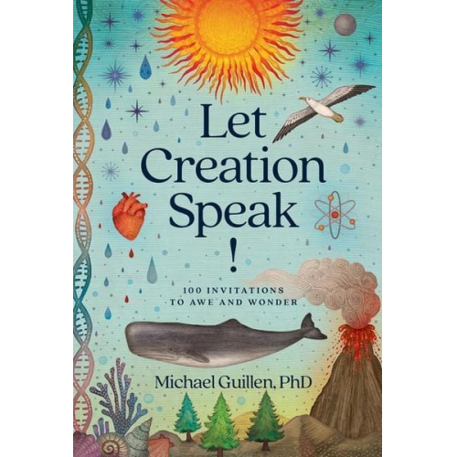 Michael Guillen - Let Creation Speak!