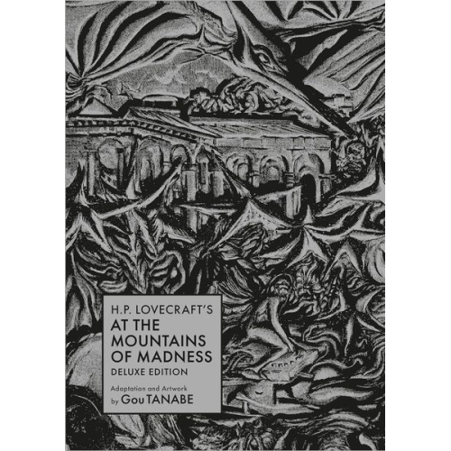 Gou Tanabe - H.P. Lovecraft's At the Mountains of Madness Deluxe Edition