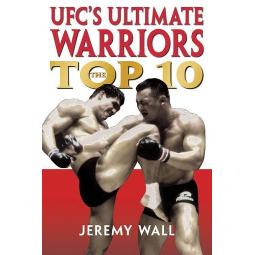 Jeremy Wall - Ufc's Ultimate Warriors