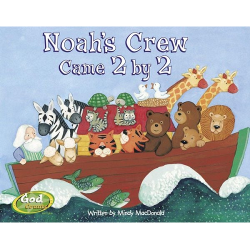 Mindy MacDonald - Noah's Crew Came 2 by 2
