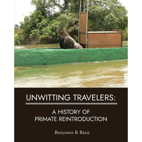 Benjamin B. Beck - Unwitting Travelers