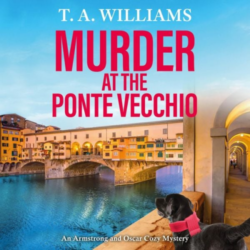 T. A. Williams - Murder at the Ponte Vecchio